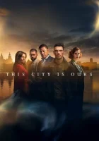 Этот город принадлежит нам смотреть онлайн сериал 1 сезон